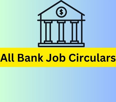 All Bank Job Circulars