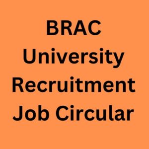 BRAC University Recruitment Job Circular
