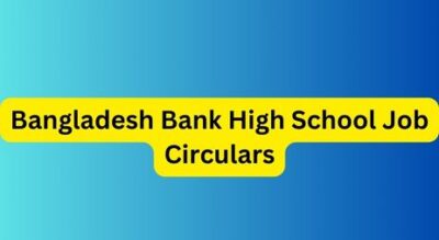 Bangladesh Bank High School Job Circulars
