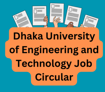 Dhaka University of Engineering and Technology Job Circular