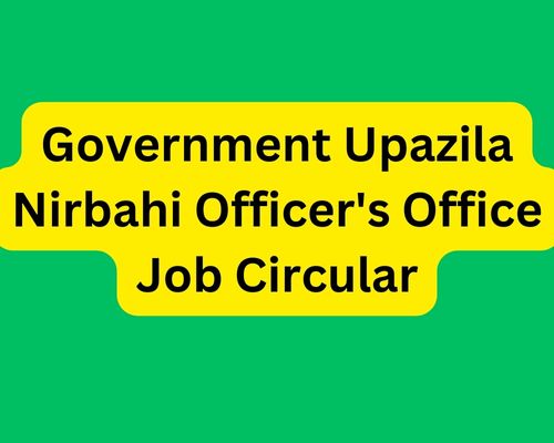 Government Upazila Nirbahi Officer's Office Job Circular