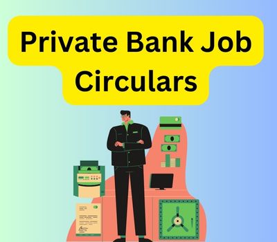 Private Bank Job Circulars