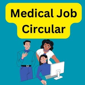 Medical Job Circular