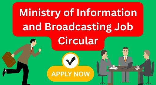 Ministry of Information and Broadcasting Job Circular
