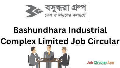 Bashundhara Industrial Complex Limited Job Circular 2023