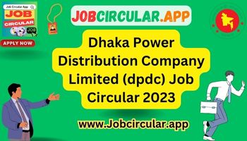 Dhaka Power Distribution Company Limited (dpdc) Job Circular 2023