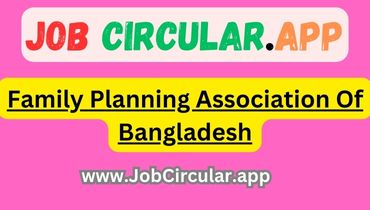 Family Planning Association Of Bangladesh job circular 2023