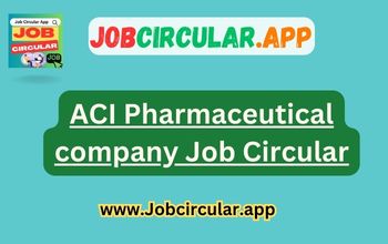 ACI Pharmaceutical company Job Circular
