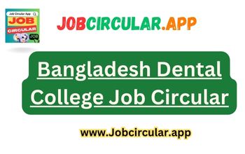 Dental College Job Circular