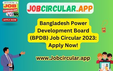 Bangladesh Power Development Board (BPDB) Job Circular 2023: