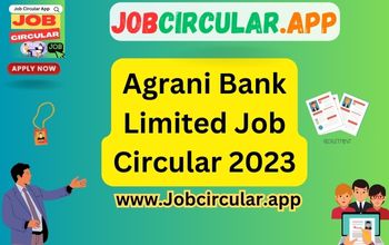 Agrani Bank Limited Job Circular 2023