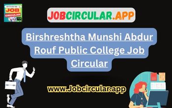 Birshreshtha Munshi Abdur Rouf Public College Job Circular
