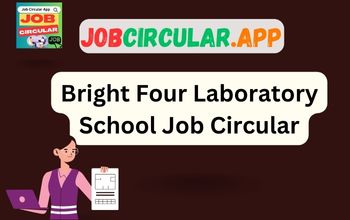 Bright Four Laboratory School Job Circular