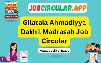 Gilatala Ahmadiyya Dakhil Madrasah Job Circular