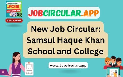 New Job Circular: Samsul Haque Khan School