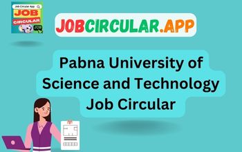 Pabna University of Science and Technology Job Circular
