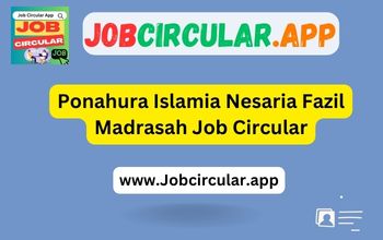 Ponahura Islamia Nesaria Fazil Madrasah Job Circular