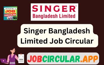 Singer Bangladesh Limited Job Circular 2023