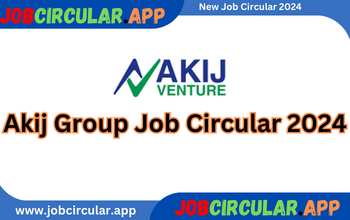 Akij Group Job Circular 2024