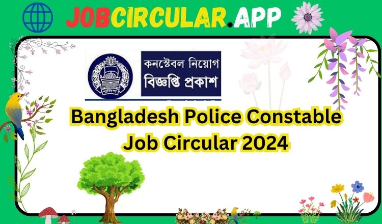Bangladesh Police Constable Job Circular 2024