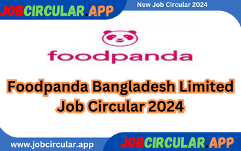 Foodpanda Bangladesh Limited Job Circular 2024