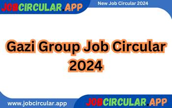 Gazi Group Job Circular 2024