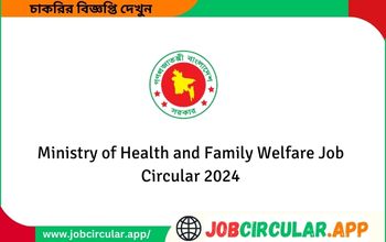 Ministry of Health and Family Welfare Job Circular 2024