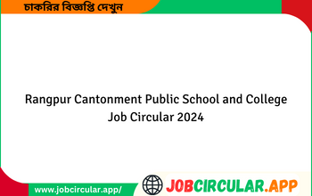 Rangpur Cantonment Public School and College Job Circular 2024