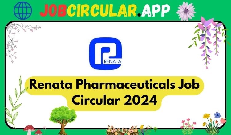 Renata Pharmaceuticals Job Circular 2024